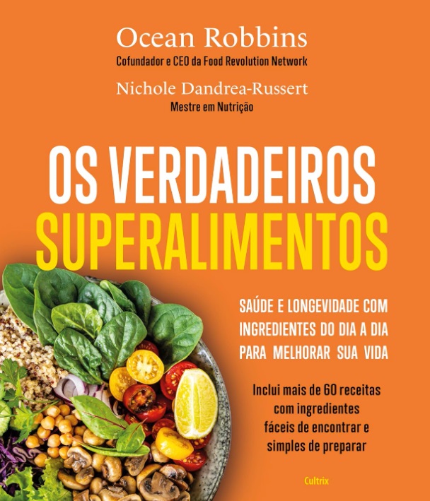 Os verdadeiros superalimentos e a redescoberta dos tesouros nutricionais - Noticiário 24H